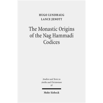 The Monastic Origins Of The Nag Hammadi Codices - 1