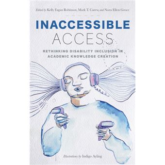 Inaccessible Access Rethinking Disability Inclusion in Academic Knowledge Creation - 1