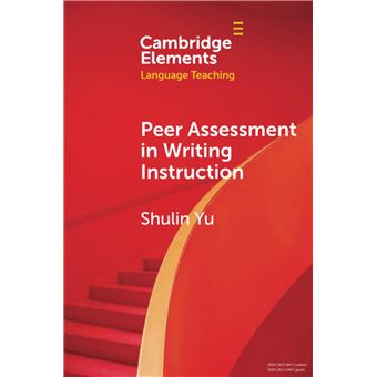 Peer Assessment in Writing Instruction (Elements in Language Teaching) - 1