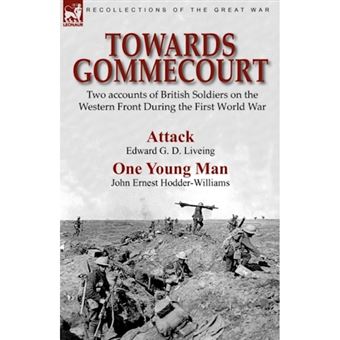 Towards Gommecourt - Two Accounts of British Soldiers on the Western Front During the First World War - Paperback / softback - 2010 - 1