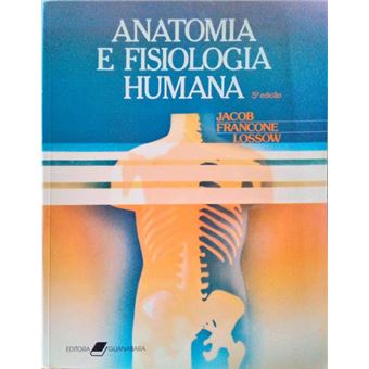 Anatomia e fisiologia humana. - 1