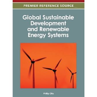 Global Sustainable Development and Renewable Energy Systems - Hardback - 2012 - 1