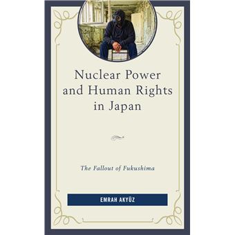 Nuclear Power and Human Rights in Japan The Fallout of Fukushima - 1
