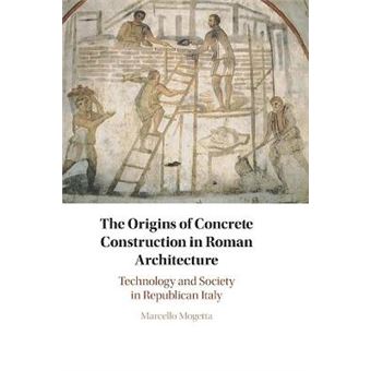 The Origins Of Concrete Construction In Roman Architecture - 1