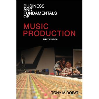 Business And Fundamentals Of Music Production - 1