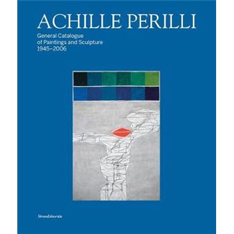 Achille Perilli Complete Catalogue Of Paintings And Sculptures - 1