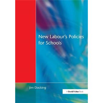 New Labour's Policies for Schools - 1