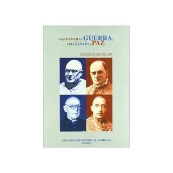 Para Ganar La Guerra, Para Ganar La Paz. Iglesia Y Guerra Civil (1936-1939) - 1