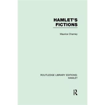 Hamlet'S Fictions Routledge Library Editions Hamlet - 1