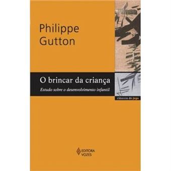 O Brincar Da Criança. Estudo Sobre O Desenvolvimento Infantil - 1