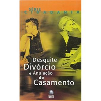Desquite, Divorcio E Anulacao De Casamento - 1