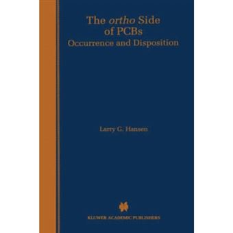 The Ortho Side of PCBs - Occurrence and Disposition - Hardback - 1999 - 1