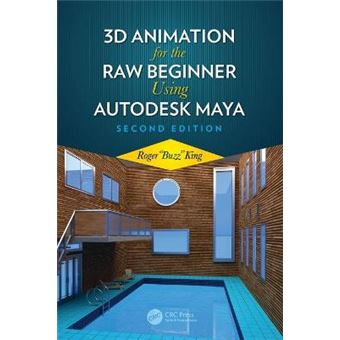 3D Animation For The Raw Beginner Using Autodesk Maya 2E - 1
