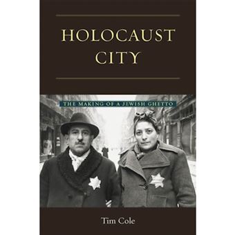 Holocaust City - The Making of a Jewish Ghetto - Hardback - 2003 - 1