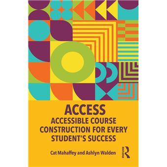 ACCESS: Accessible Course Construction for Every Student’s Success - 1