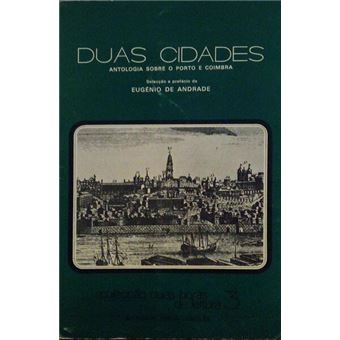 Duas cidades, antologia sobre o porto e coimbra. - 1