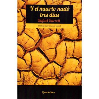 Y el muerto nadó tres días : selección de cuentos y escritos de Rafael Barrett - 1