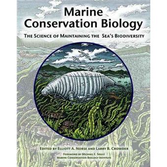 Marine Conservation Biology - The Science of Maintaining the Sea's Biodiversity - Paperback - 2005 - 1