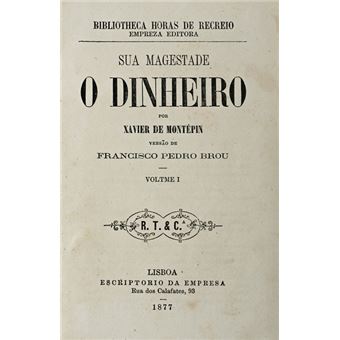 Sua magestade o dinheiro. - 1