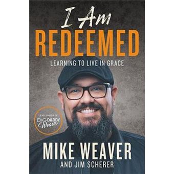 I Am Redeemed Learning To Live In Grace - 1