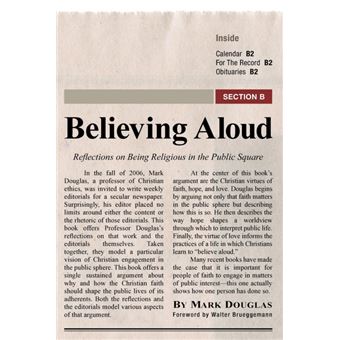 Believing Aloud - Reflections on Being Religious in the Public Square - Paperback / softback - 2010 - 1