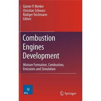 Combustion Engines Development - Mixture Formation, Combustion, Emissions and Simulation - Hardback - 2010 - 1