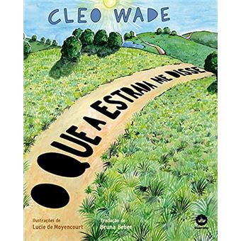 O Que A Estrada Me Disse - 1