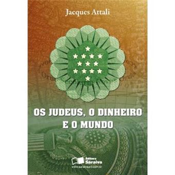 Os Judeus. O Dinheiro E O Mundo - 1