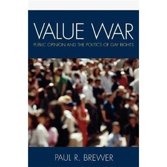 Value War : Public Opinion and the Politics of Gay Rights - 1