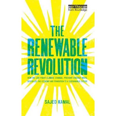 The Renewable Revolution - How We Can Fight Climate Change, Prevent ...