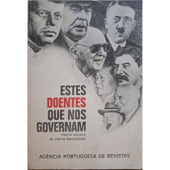 Estes doentes que nos governam. - 1