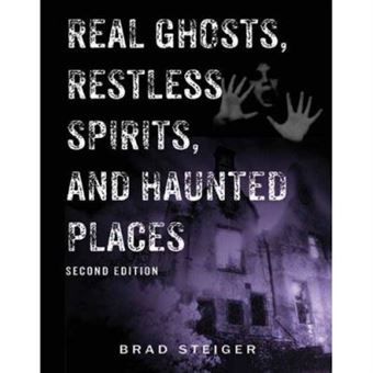 Real Ghosts, Restless Spirits And Haunted Places - [Livre En Vo] - 1