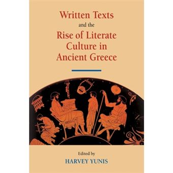 Written Texts and the Rise of Literate Culture in Ancient Greece - Paperback - 2007 - 1