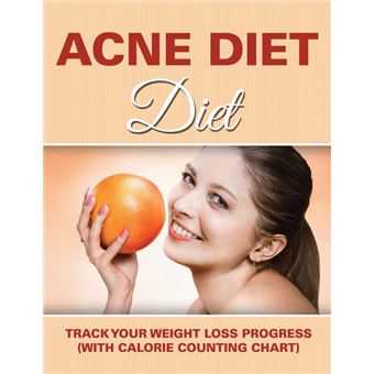 Acne Diet - Track Your Weight Loss Progress (with Calorie Counting Chart) - Paperback / softback - 2015 - 1