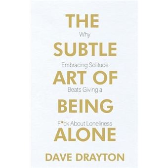 The Subtle Art Of Being Alone - 1