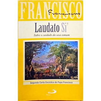 Laudato si' | louvado sejas. - 1