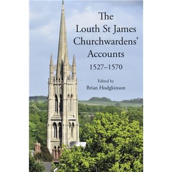 The Louth St James Churchwardens' Accounts: 1527-1570 - 1