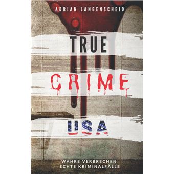 True Crime USA | Adrian Langenscheid - 1