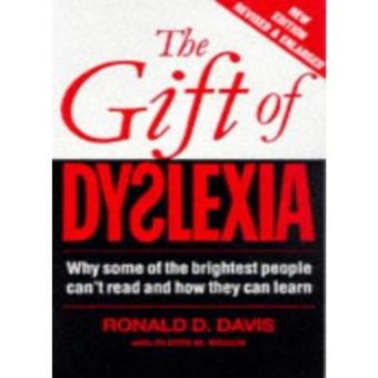 The Gift of Dyslexia : Why Some of the Brightest People Can't Read and How They Can Learn - 1