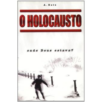 O Holocausto. Onde Deus Estava? - 1