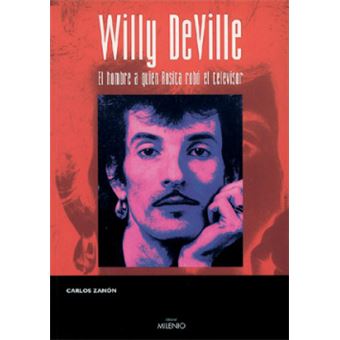 Willy Deville.El Hombre A Quien Rosita Robo El Televisor - 1