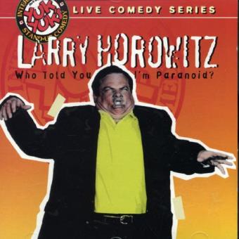 Horowitz, Larry-Who Told You I'M Paranoid? - 1