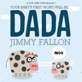 Your Baby'S First Word Will Be Dada - 1