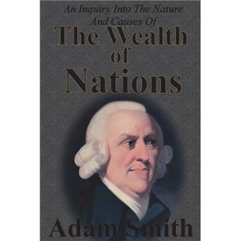 An Inquiry Into The Nature And Causes Of The Wealth Of Nations - 1