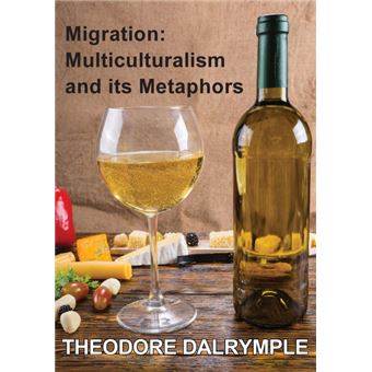 Migration Multiculturalism & Its Metaphors - 1