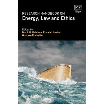 Research Handbook On Energy Law And Ethics By Edward Elgar Publishing Ltd - 1