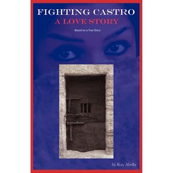 Fighting Castro - A Love Story - Paperback / softback - 2007 - 1