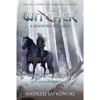 A Senhora do Lago. The Witcher. A Saga do Bruxo Geralt de Rívia - Volume Único - 1