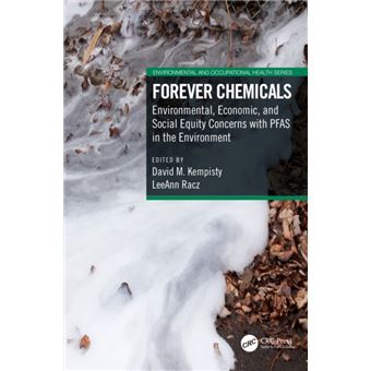 Forever Chemicals Environmental, Economic, and Social Equity Concerns with PFAS in the Environment - 1