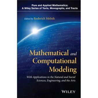 Mathematical and Computational Modeling - With Applications in Natural and Social Sciences, Engineering, and the Arts - Hardback - 2015 - 1